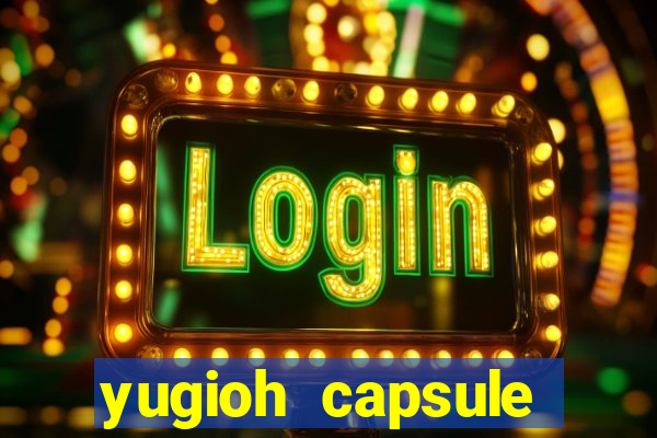 yugioh capsule monster coliseum fusion and evolution list
